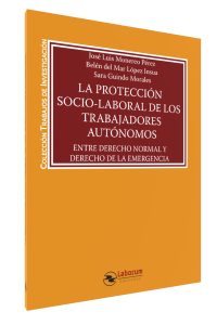 La protección socio-laboral de los trabajadores autónomos: entre derecho normal y derecho de la emergencia