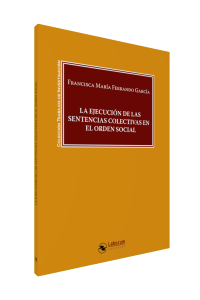La ejecución de las sentencias colectivas en el orden social