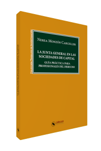 La junta general en las sociedades de capital: Guía práctica para profesionales del derecho - Papel
